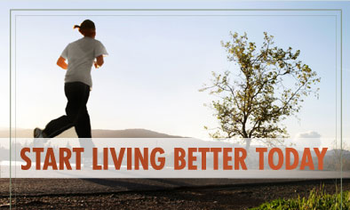 START LIVING BETTER TODAY
