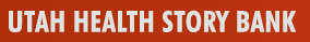 Utah Health Story Bank